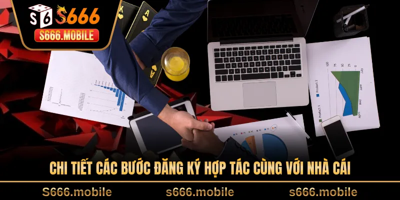Chi tiết các bước đăng ký hợp tác cùng với nhà cái