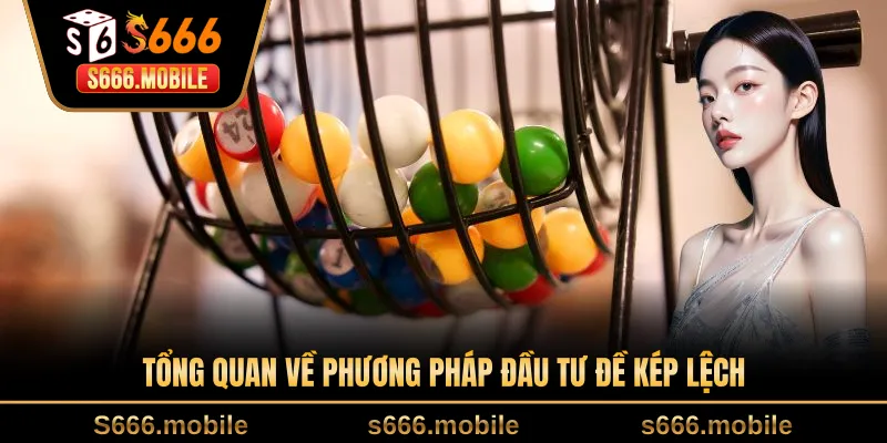 Tổng quan về phương pháp đầu tư đề kép lệch